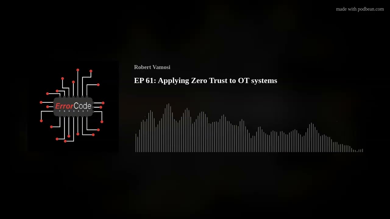 EP 61: Applying Zero Trust to OT systems