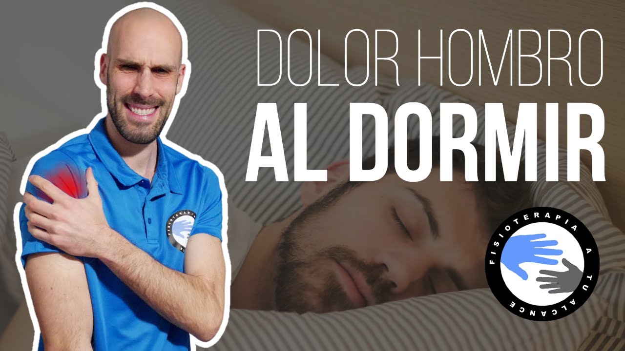 Dolor de hombro al dormir,  ejercicios y consejos