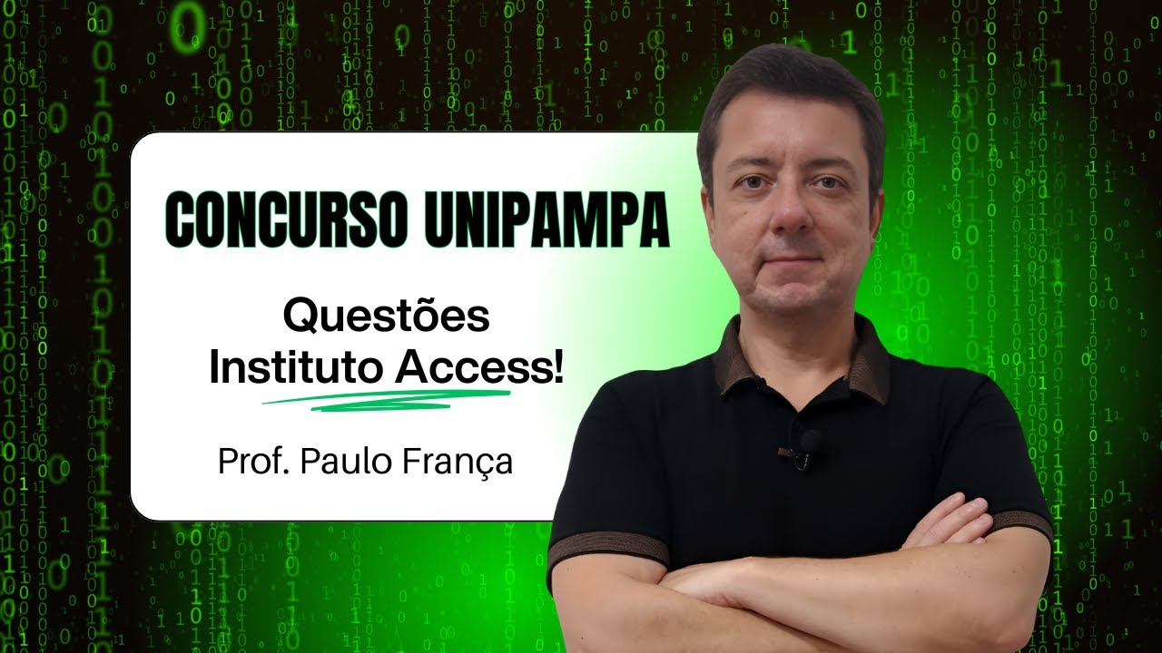 Concurso UNIPAMPA: Quest&otilde;es Instituto Access | Professor Paulo Fran&ccedil;a