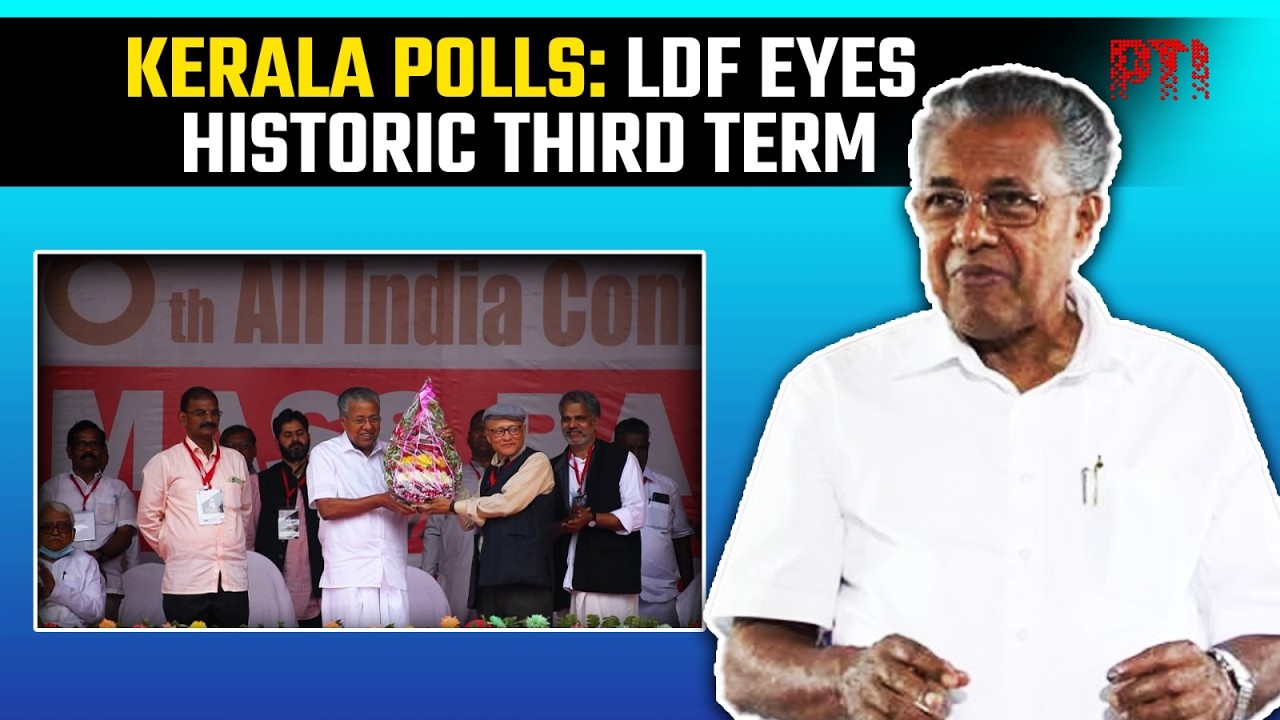 Kerala polls: LDF banks on Pinarayi Vijayan&rsquo;s leadership and welfare push for third term