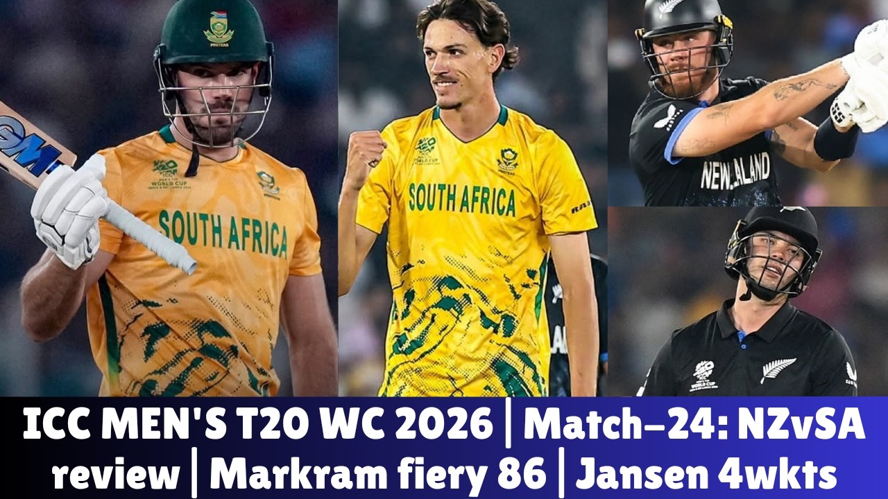 ICC MEN'S T20 WC 2026| Match-24: NZvSA review| Markram fiery 86| Jansen great 4wkts| Chapman 48