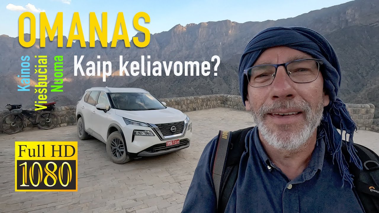 OMANAS. Kaip keliavome? Kainos, Nuoma, Vie&scaron;bučiai