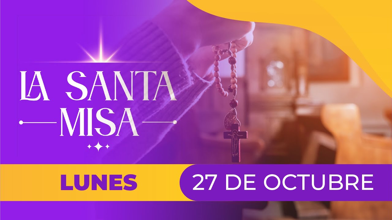✝️ MISA DE HOY, Lunes 27 Octubre 2025 | Misa Diaria Cosmovisión