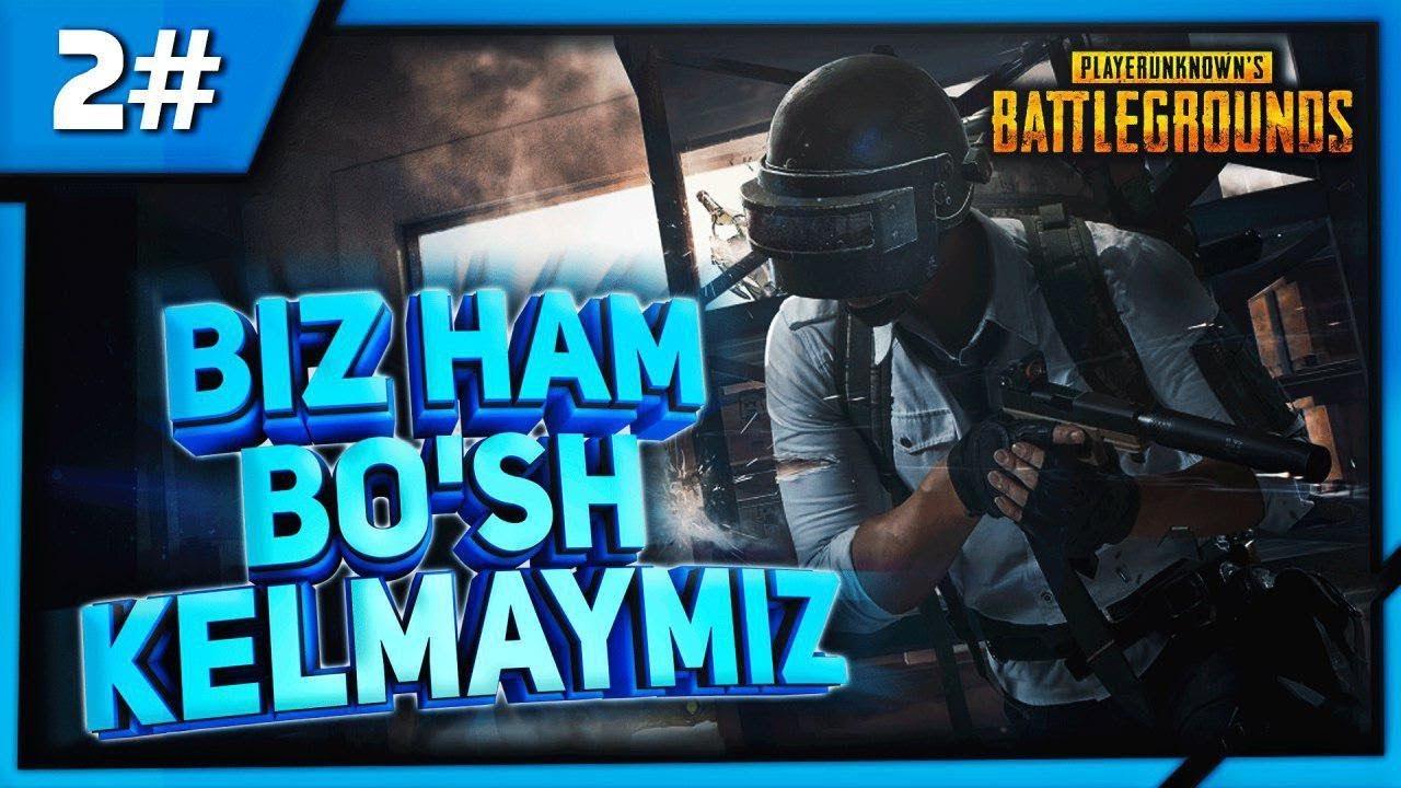 PUBG MOBILE / BIZ HAM BO'SH KELMAYMIZ / UZBEKCHA LETSPLAY