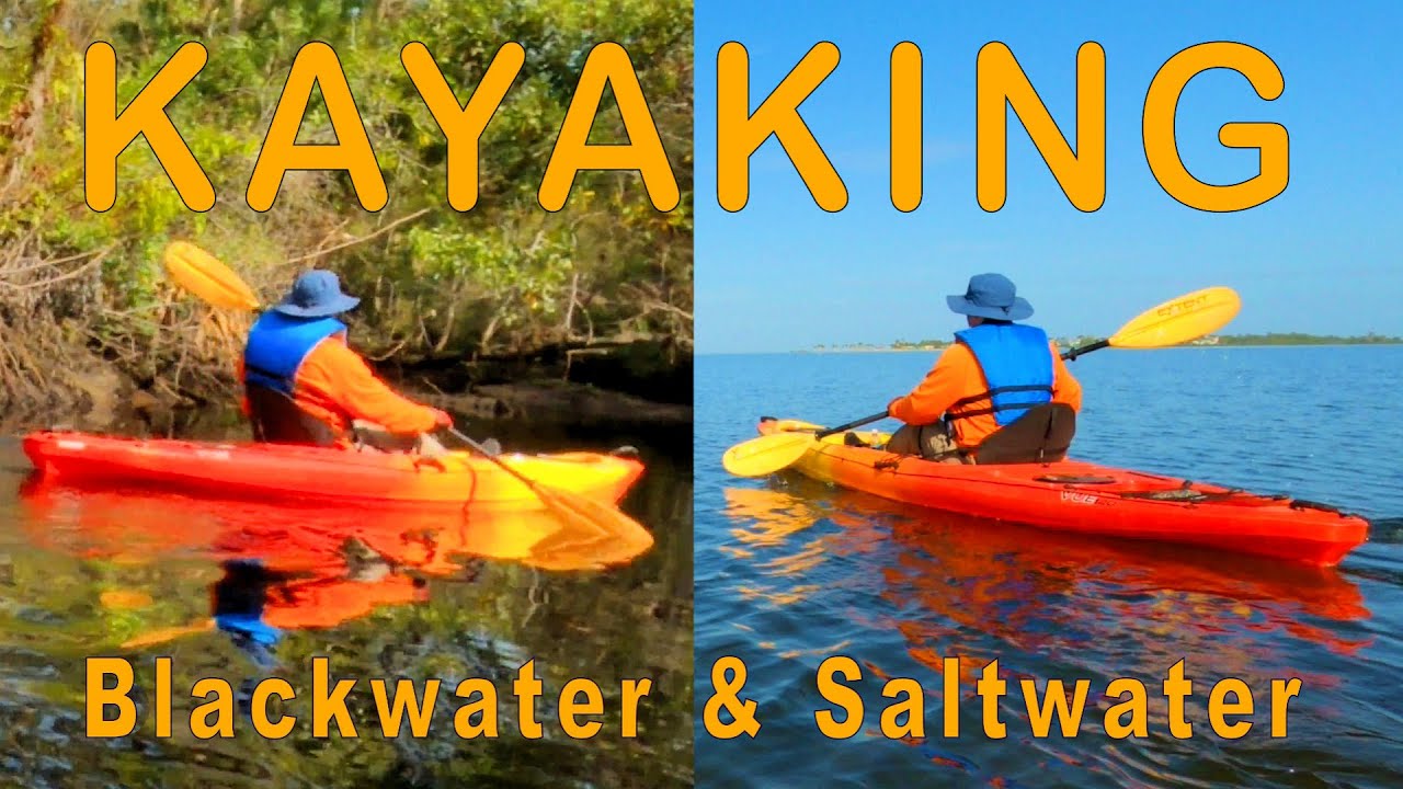 KAYAKING Blackwater & Saltwater