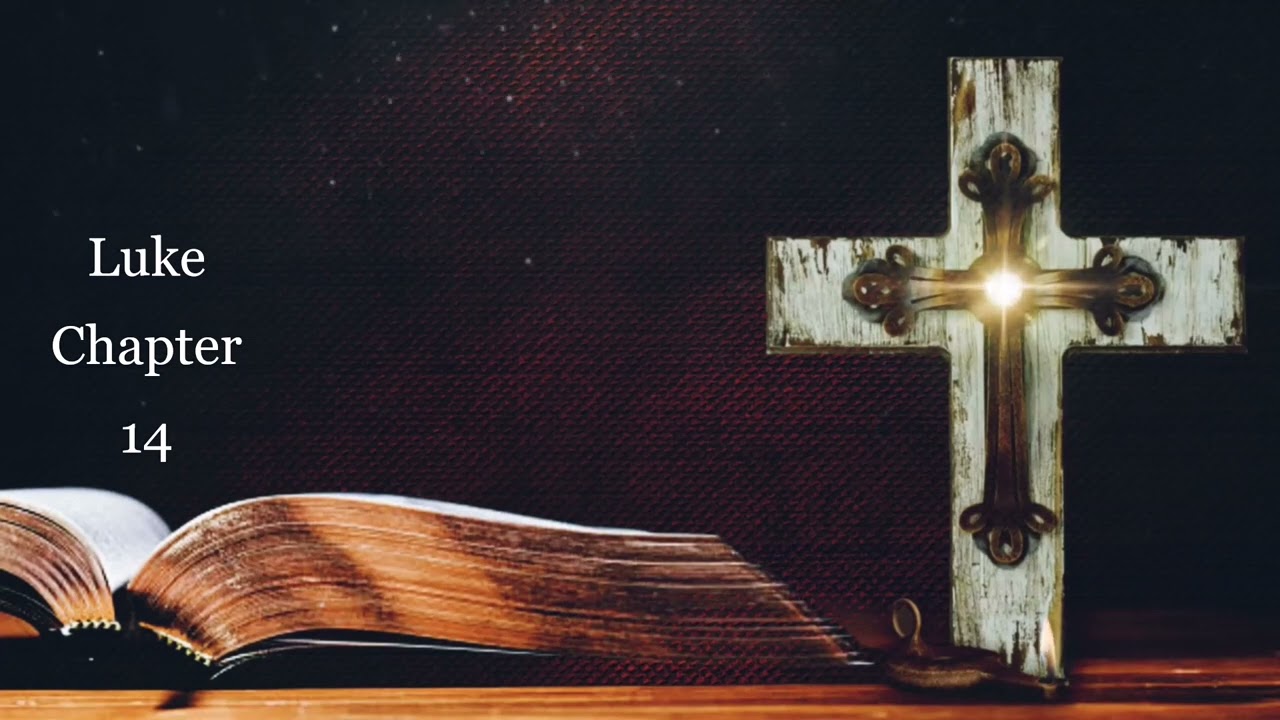 The Book of Luke Chapter 14 - New King James Version (NKJV) - Audio Bible