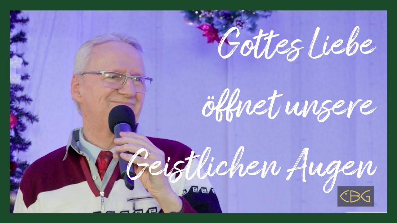 Gottes Liebe öffnet unsere Geistlichen Augen | CBG Gospel Munich