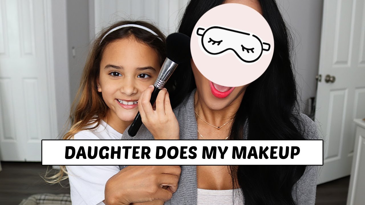 8 YEAR OLD DAUGHTER DOES MY MAKEUP