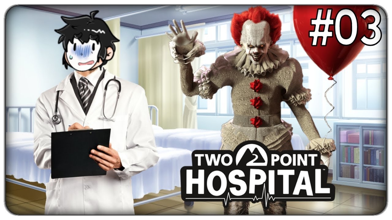 IT E I CLOWN IMPAZZITI INVADONO IL MIO OSPEDALE | Two Point Hospital - ep.03 [ITA]