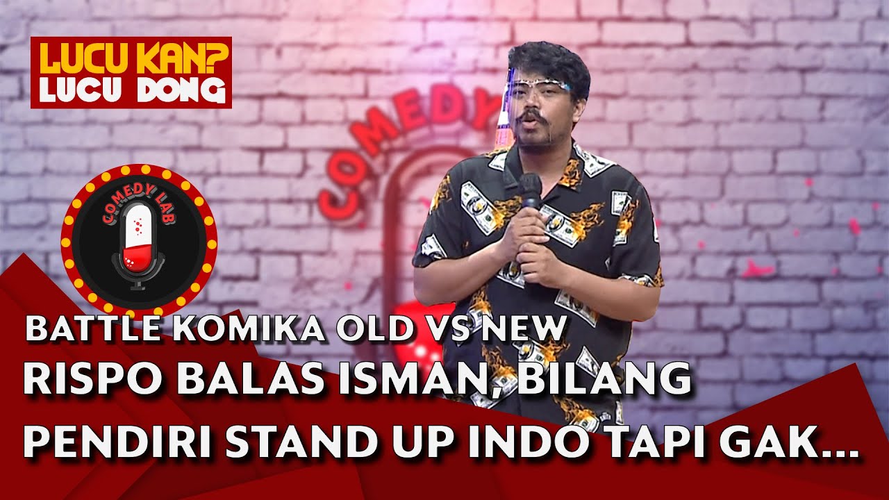 PECAH! Rispo Balas Isman Suryaman, Bilang Penemu Stand Up tapi Ga Nemu Rejeki - COMEDY LAB (Bag 3)