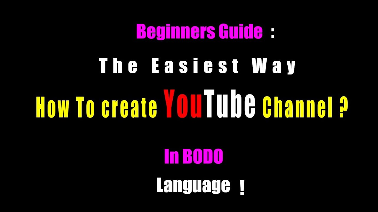 How to create YouTube channel | Bodo | YouTube channel kou mabwrwi banayw