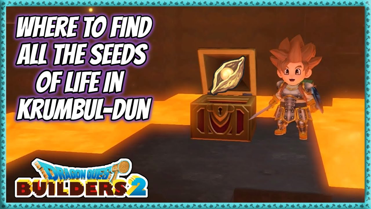Dragon Quest Builders 2 | Where To Find All The Seeds Of Life In Krumbul-Dun