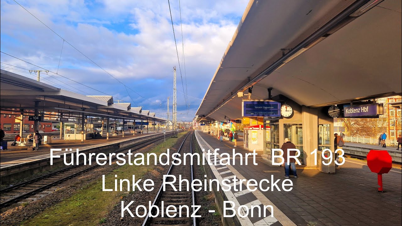 Führerstandsmitfahrt BR 193 / Linke Rheinstrecke Koblenz Hbf. - Bonn Hbf.
