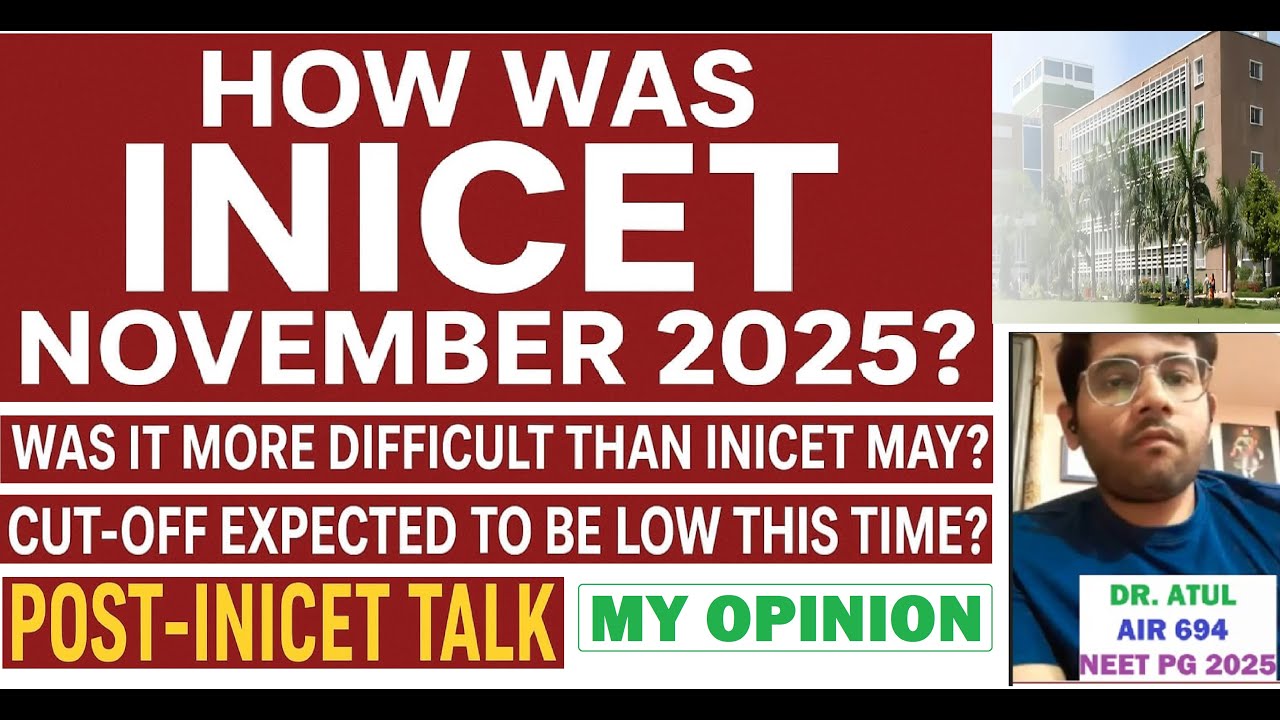 Как прошёл INICET в ноябре 2025 года? Уровень сложности? Низкий порог? Моё мнение | AIR 694 NEET ...