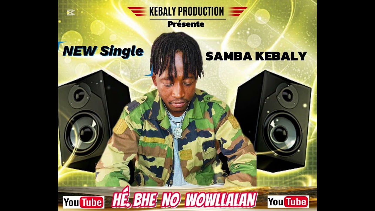 SAMBA KEBALY HÉ BHÉ NO WOWLALAN