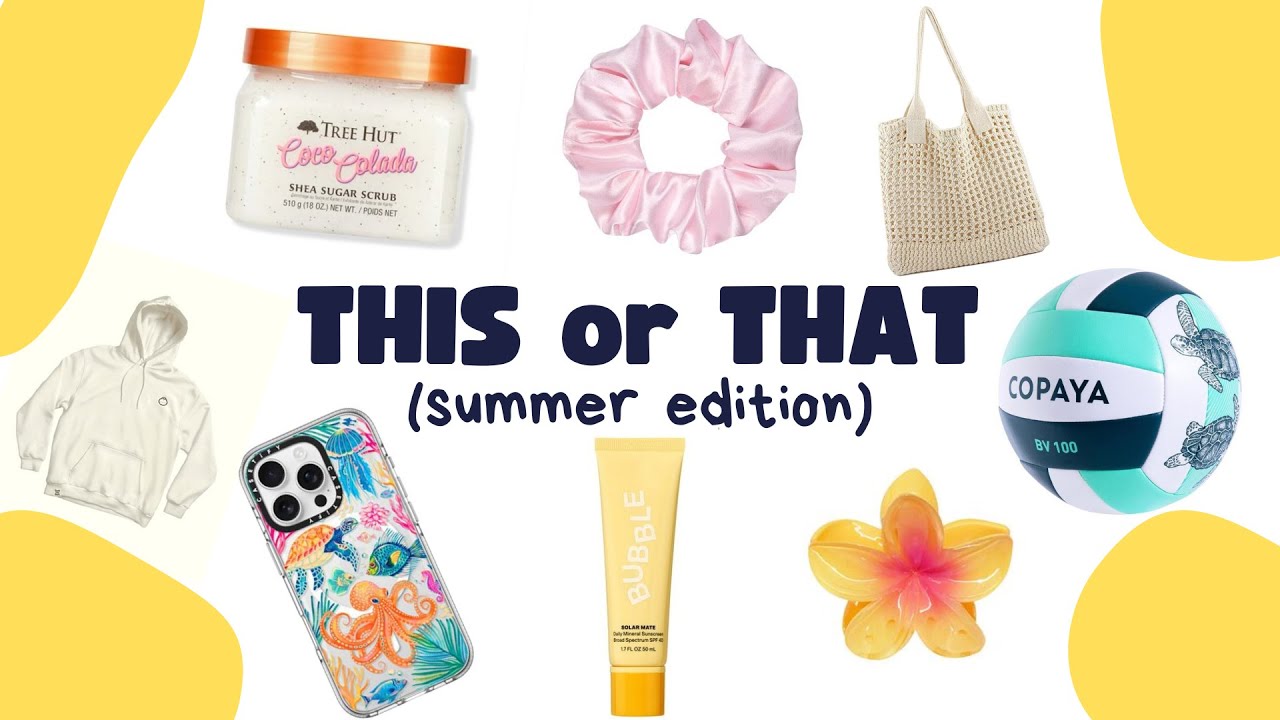 THIS or THAT [Summer Edition]