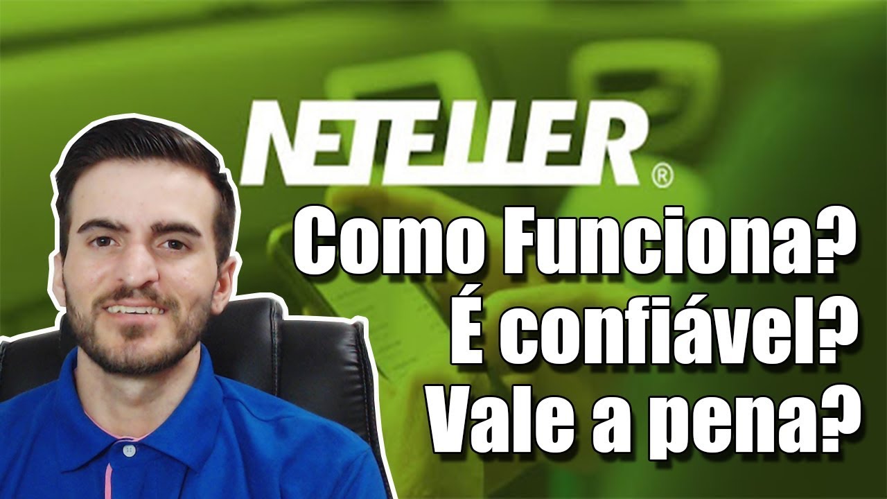 NETELLER - Como Funciona?&Eacute; Confi&aacute;vel?Vale Apena? *RESUMIDO*