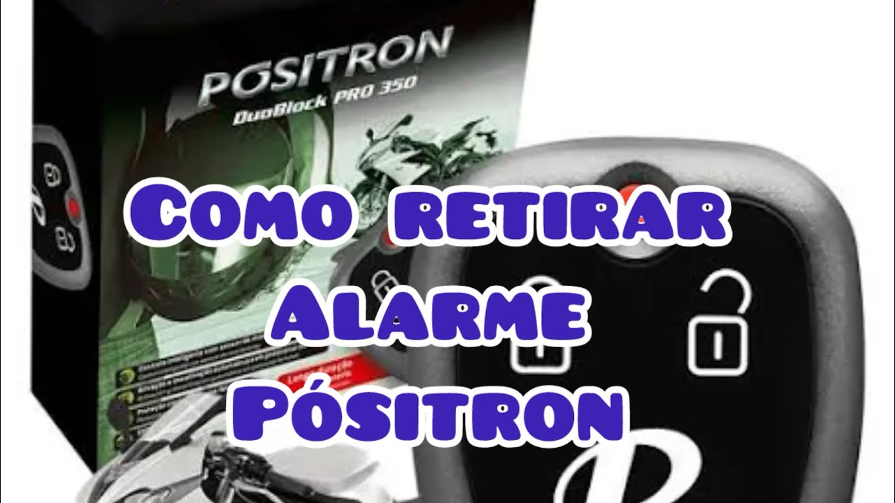 como retira o alarme positron da moto