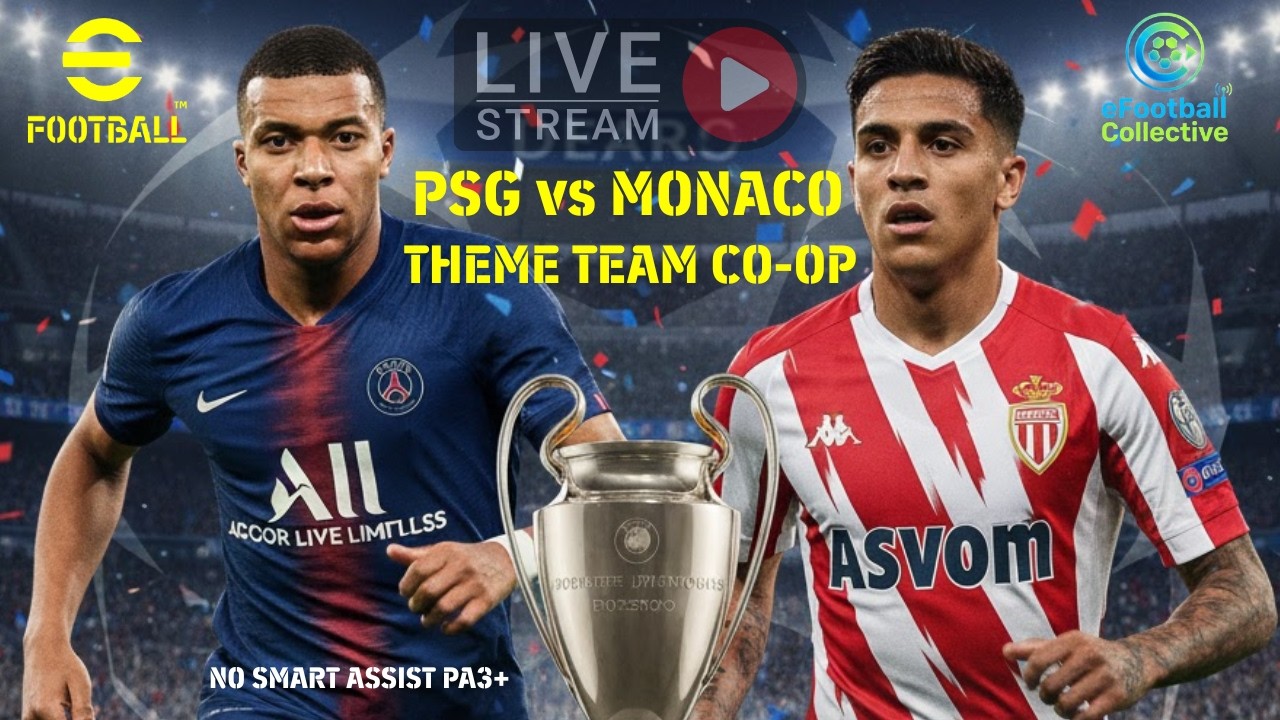 LIVE 🚨 eFootball Predicts - PSG vs Monaco - Theme Team Co-op - Champions League Play-Off