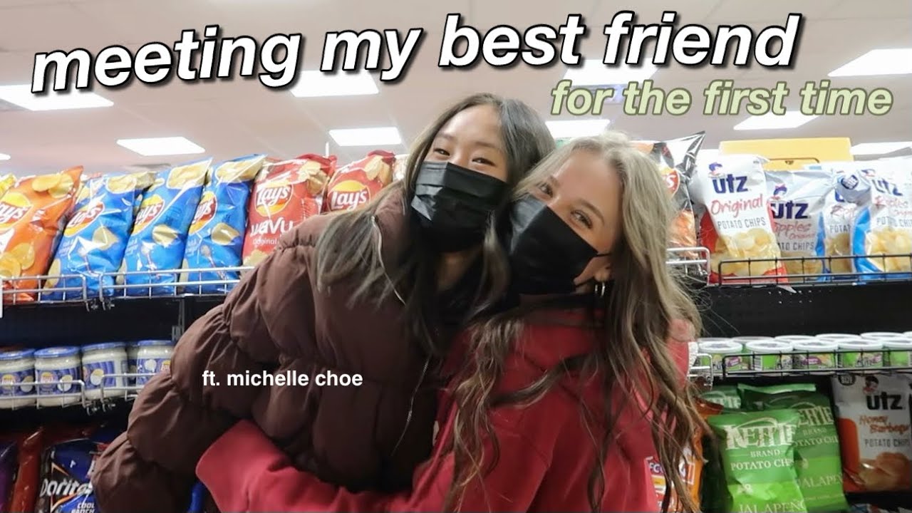 meeting my best friend for the first time :’) ft. michelle choe