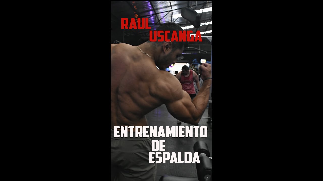 Raul Uscanga Entrenamiento de Espalda