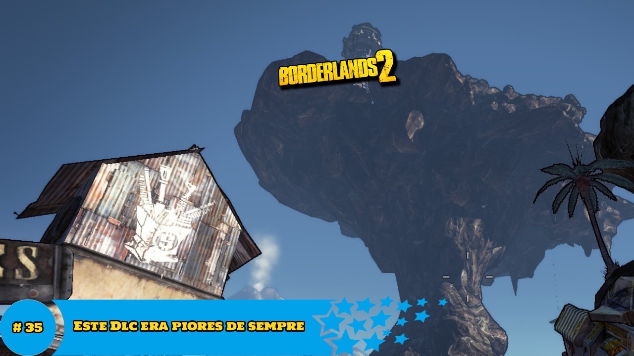 Vamos Jogar - Borderlands 2 Gameplay # 35 Este Dlc era piores de sempre