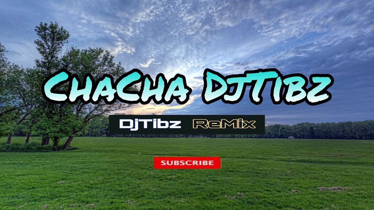 DjTibz ChaCha Remix ( Masbate Mix Club )