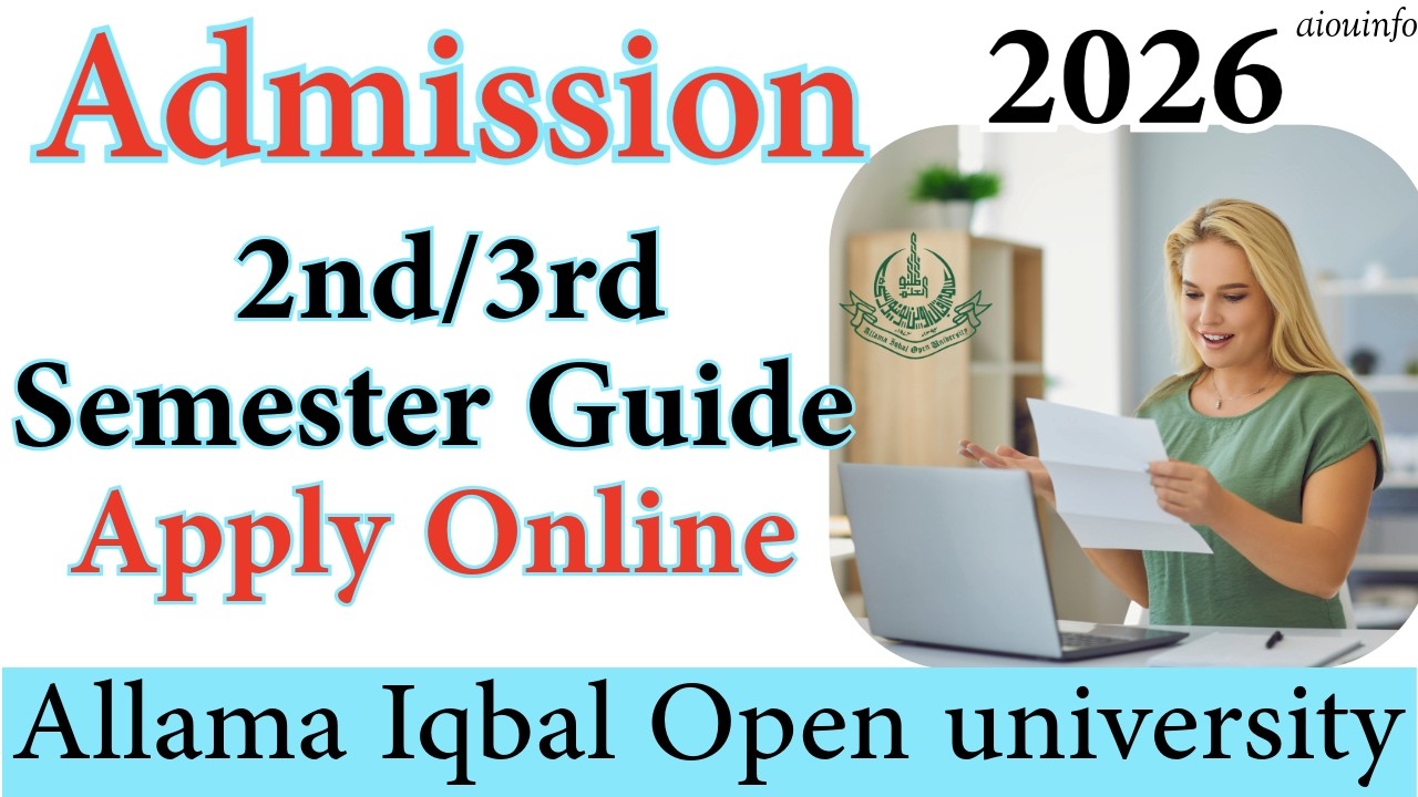 AIOU 2nd & 3rd Semester Admission 2026 Apply Online Before Last Date | AIOU INFO
