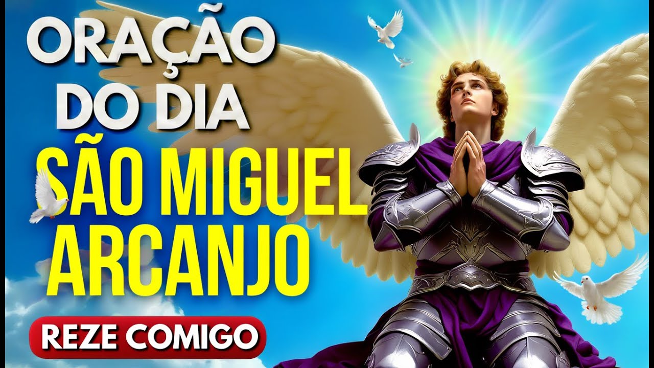Oração do Dia a São Miguel Arcanjo – Para Começar o Dia