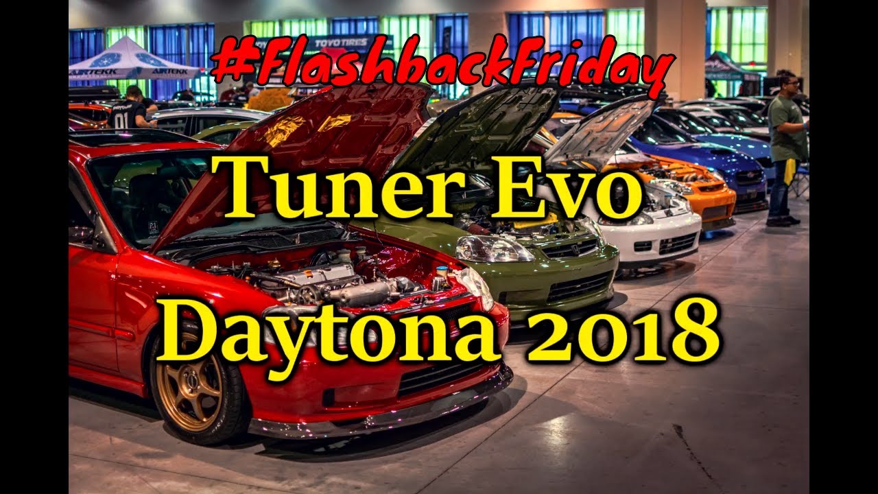 Throwback to Tuner Evo Daytona 2018