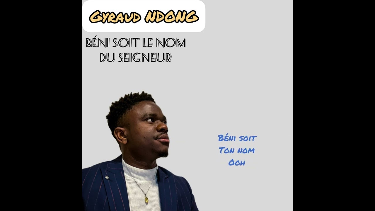 Béni soit le nom du Seigneur