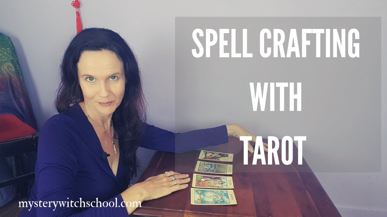 Spell Crafting Using The Tarot - Love Spell Example
