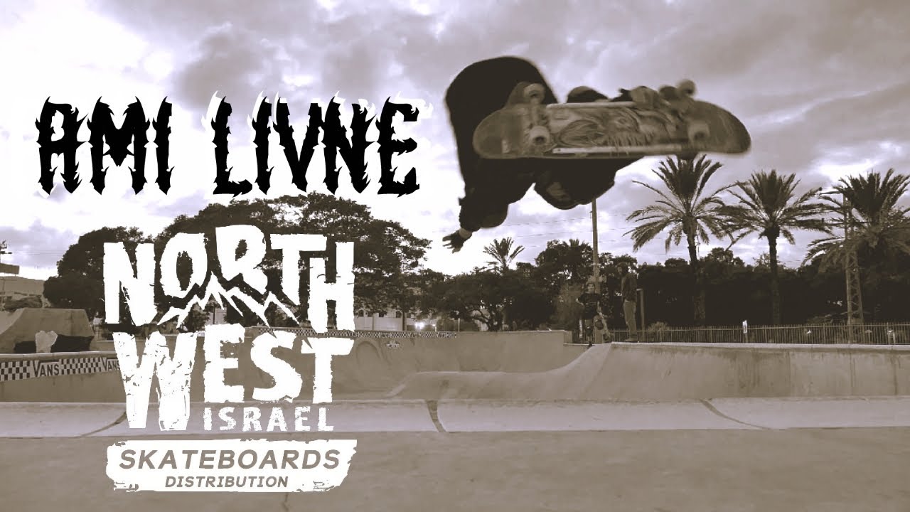 Northwest skateboard distribution Israel -Ami livne welcome to the team