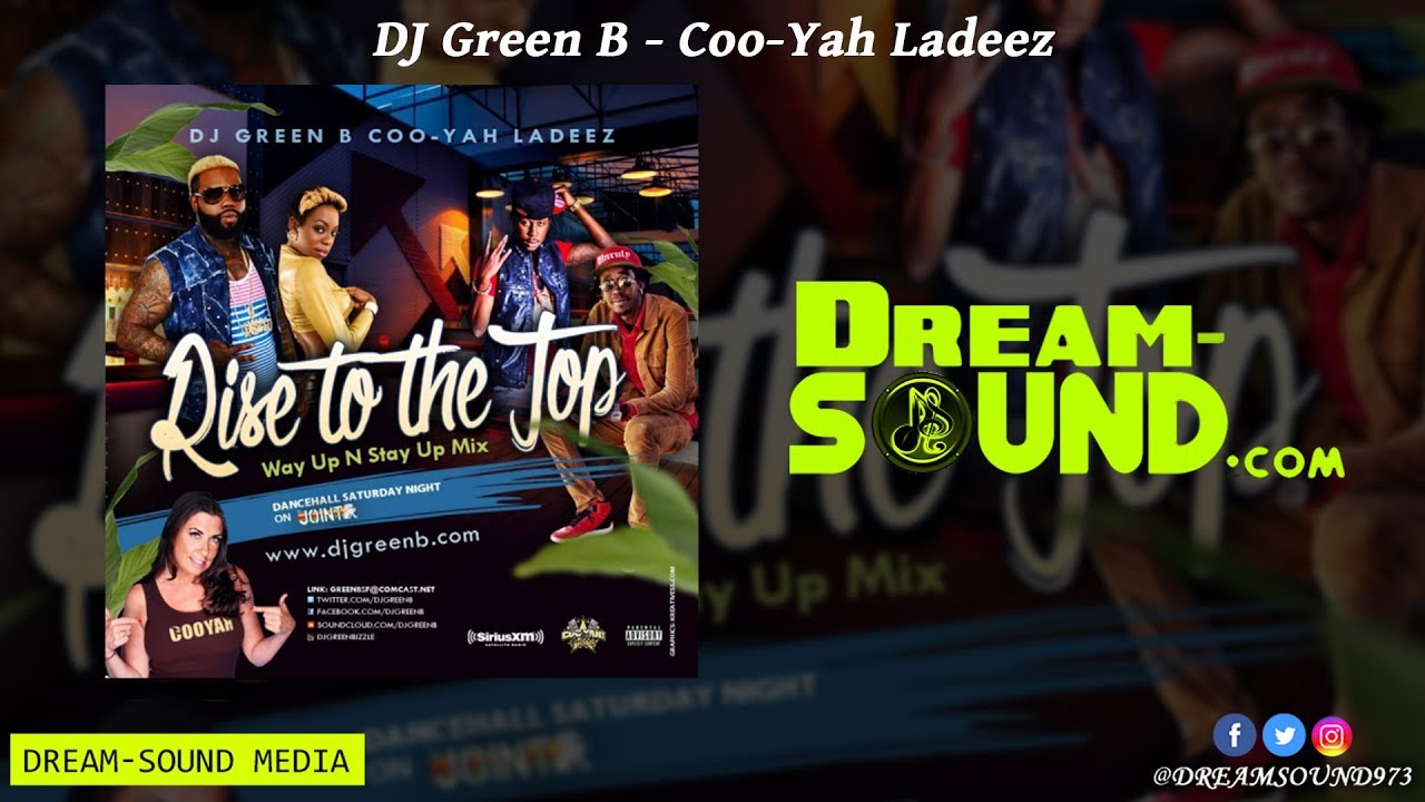 DJ Green B - Rise To The Top (Way Up N Stay Up Mix)(Dancehall Mixtape)