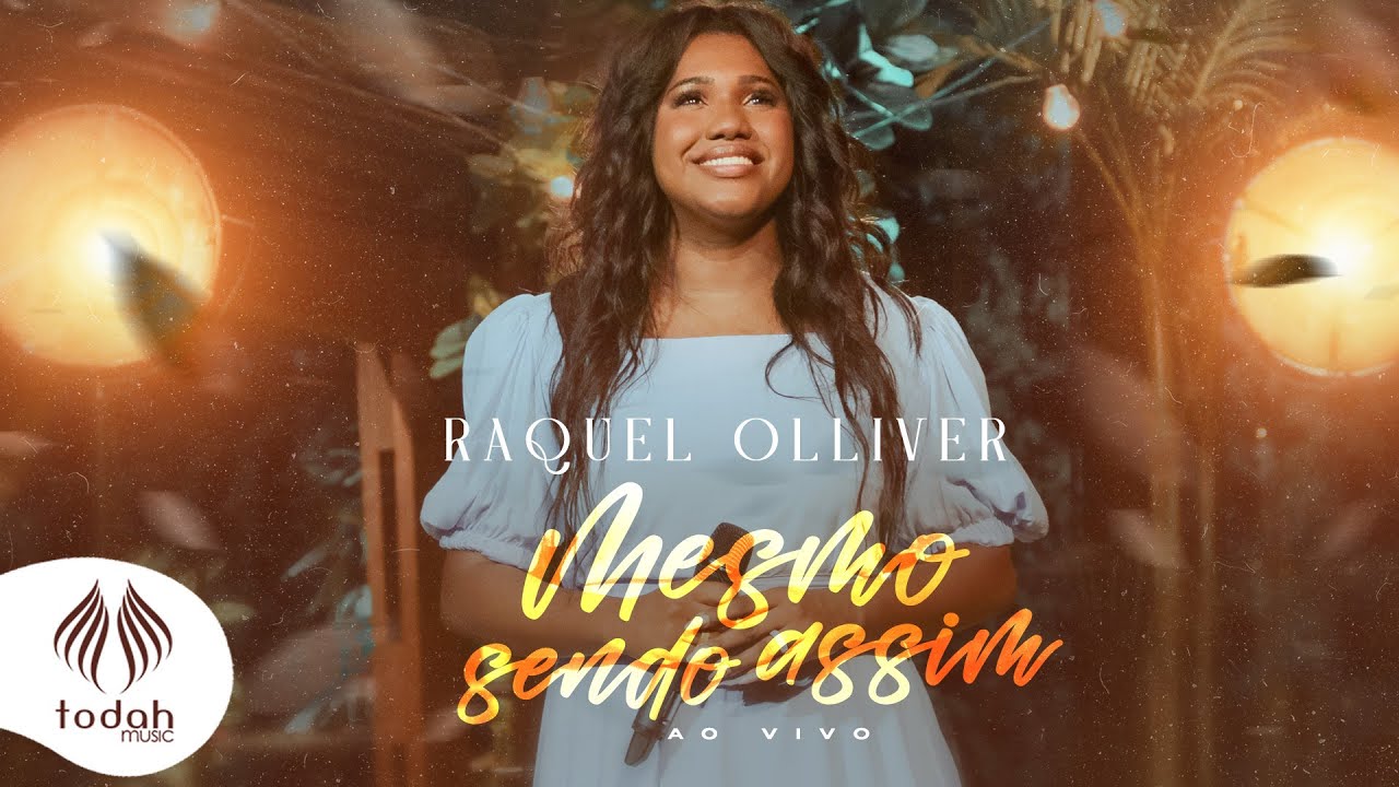 Raquel Olliver | Mesmo Sendo Assim [Clipe Oficial]