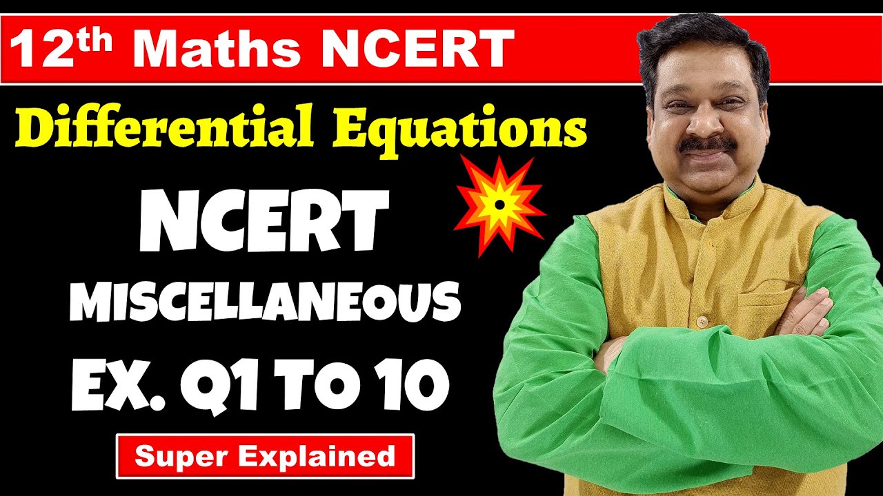 #17 12th Maths NCERT Chapter 9 Differential Equations NCERT Miscellaneous Exercise Q1 to 10 Solved