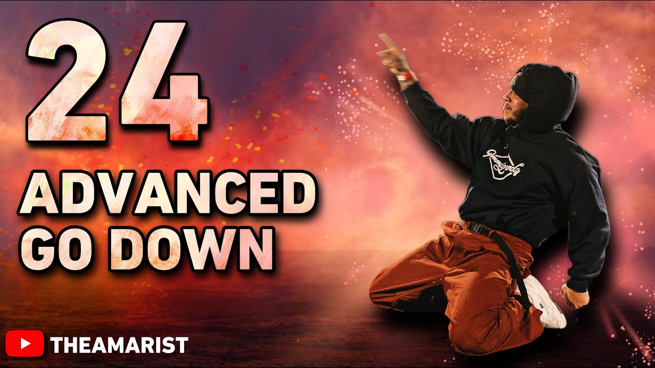24 ADVANCED GO DOWN l BREAKDANCE TUTORIAL | THEAMARIST