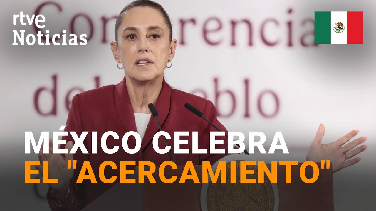 ESPAÑA - MÉXICO | SHEINBAUM agredece el 