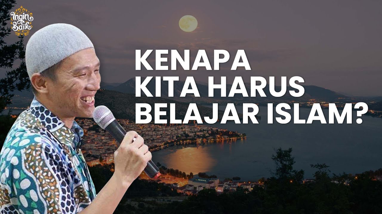 KENAPA KITA HARUS BELAJAR ISLAM | USTADZ FELIX SIAUW