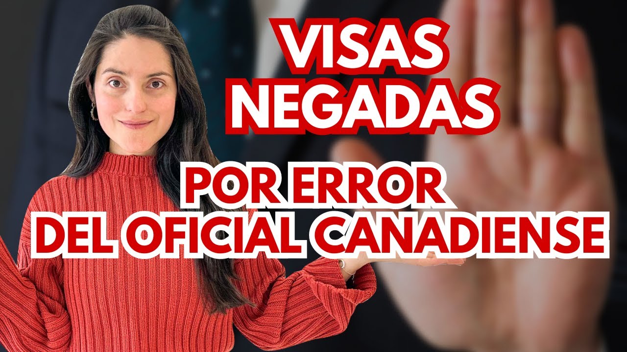 RECHAZO de visa por culpa del oficial Migratorio Canadiense! ¿Porque?