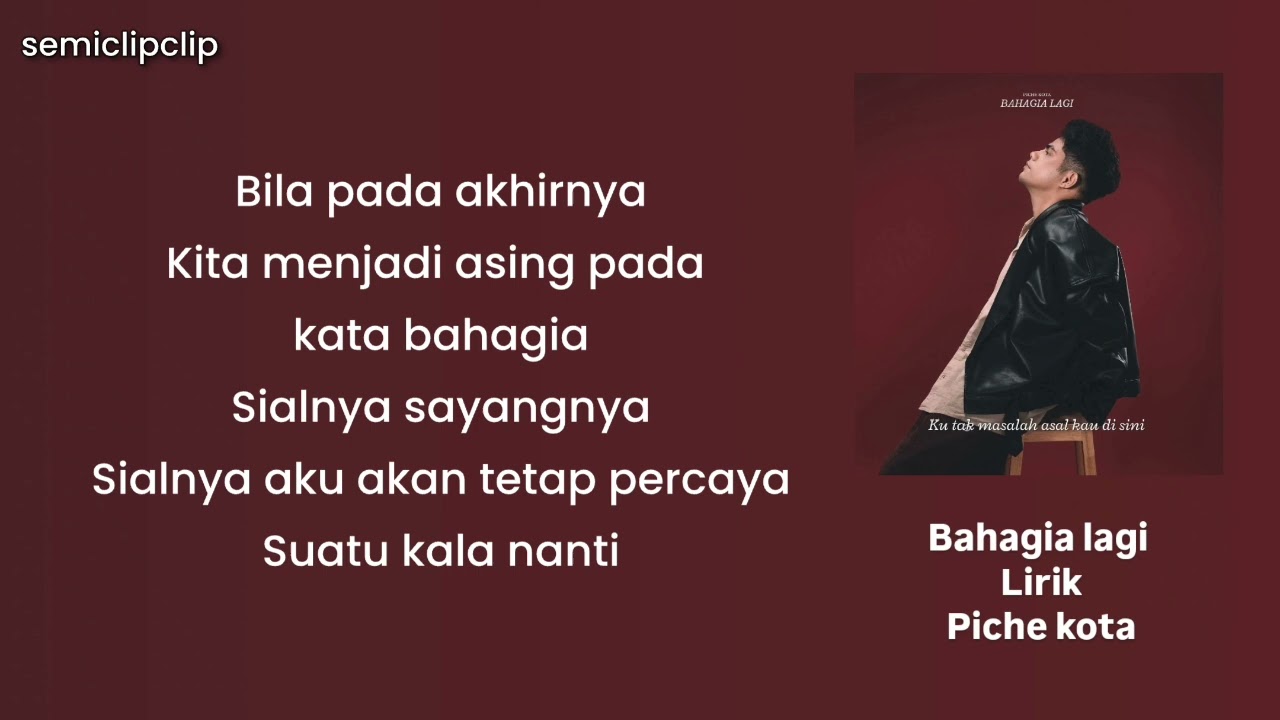  PICHE KOTA - BAHAGIA LAGI | LIRIK LAGU