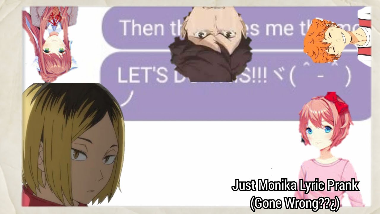 Just Monika//Haikyuu! Lyric Prank//ERRORS AHEAD//Read pinned comment//XxxRainplays GachaxxX