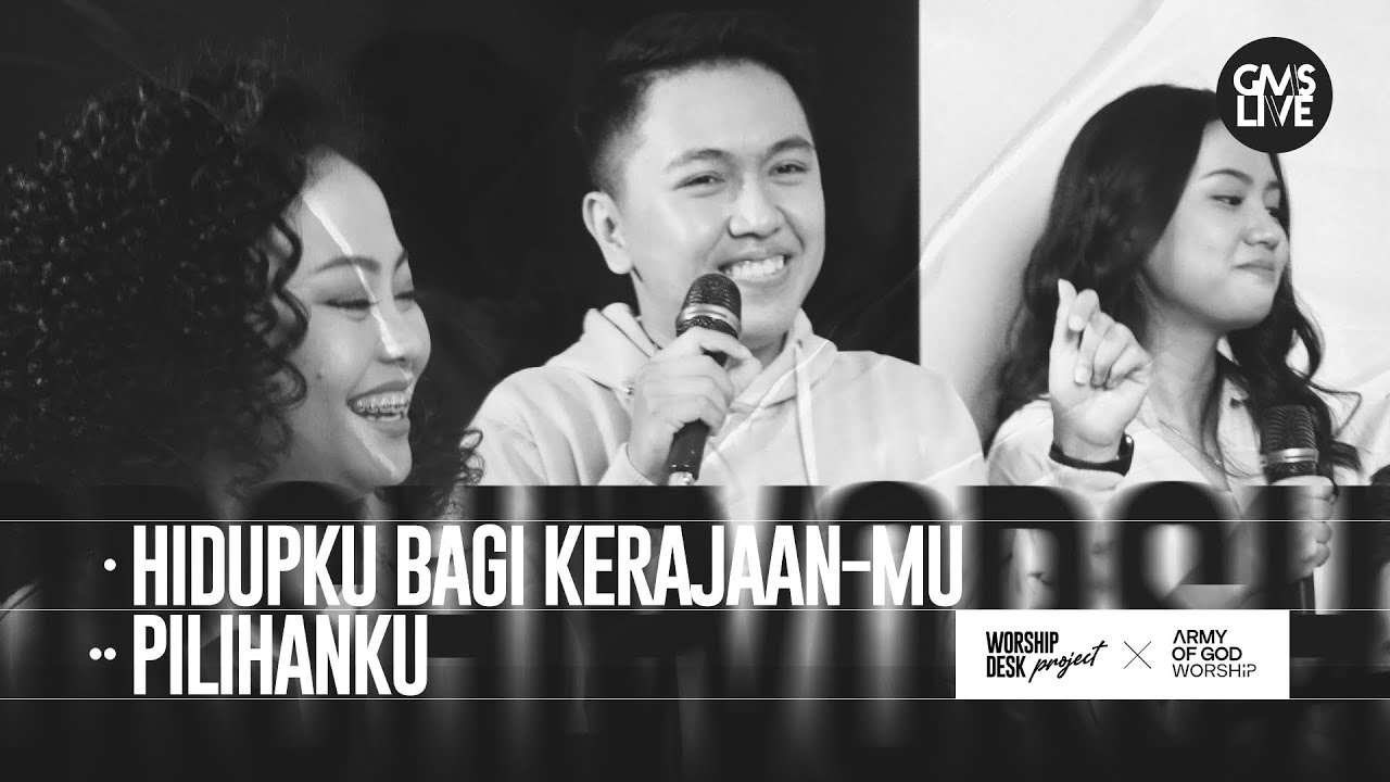 Worship Desk Project | Hidupku Bagi Kerajaan-Mu & Pilihanku | Army of God Worship