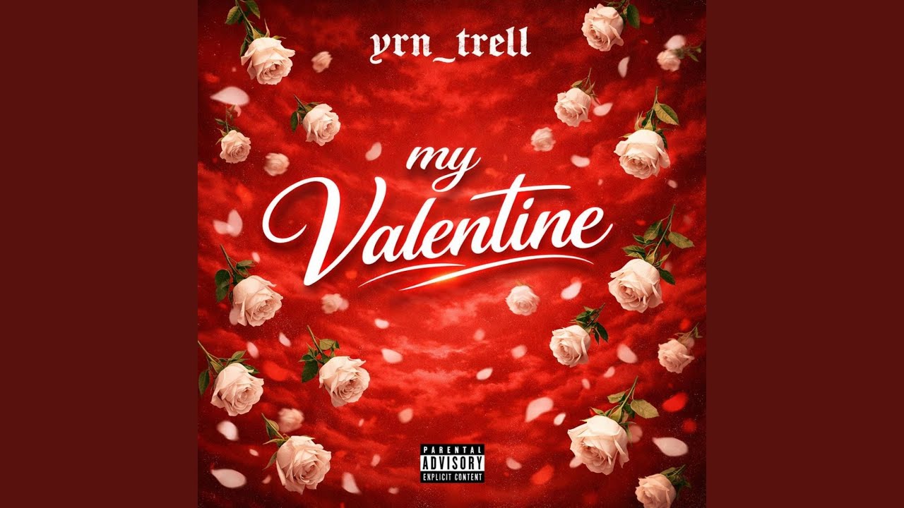 My Valentine (feat. Big MoneyGripp)
