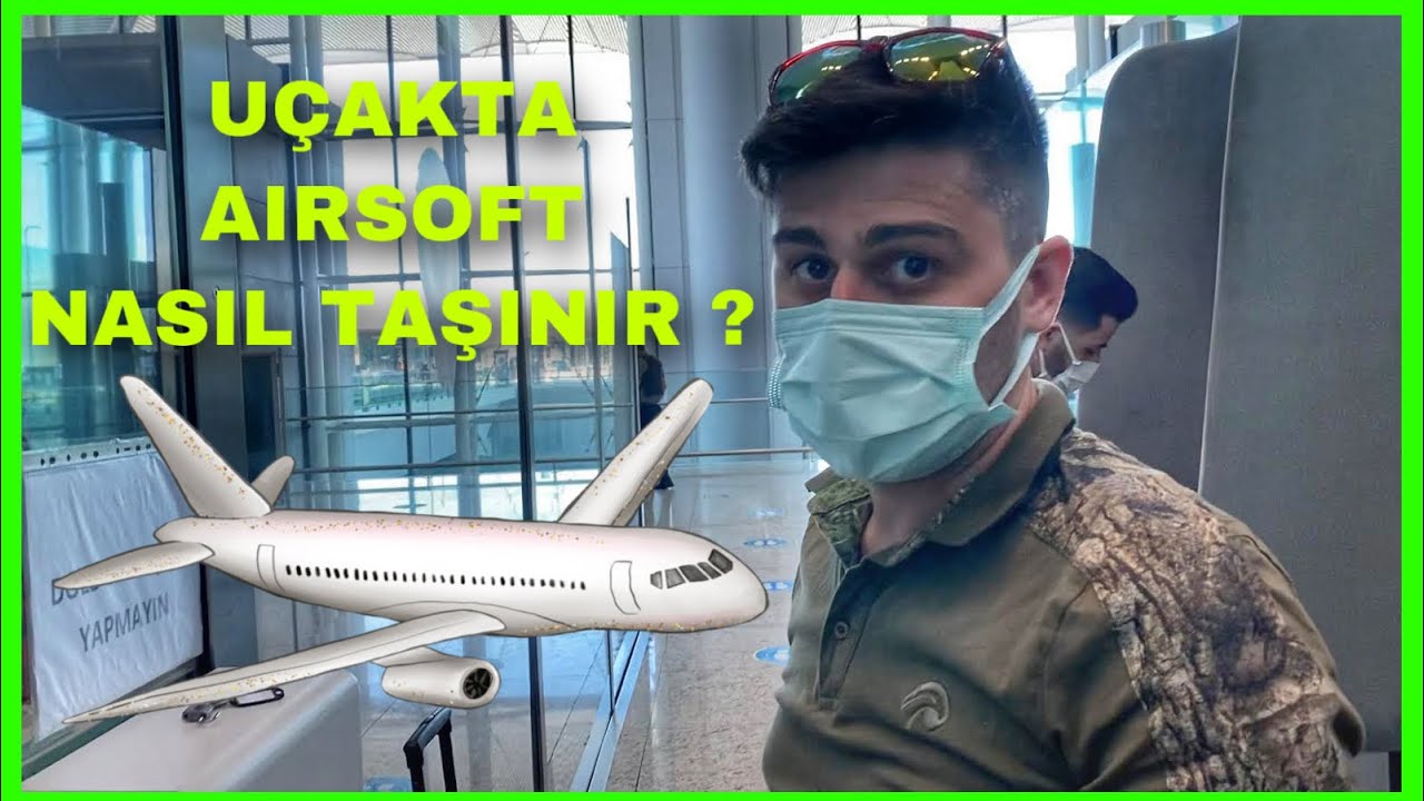 YURTİÇİ UÇAK İLE AIRSOFT SİLAHI ve EKİPMANLARI NASIL TAŞINIR ?