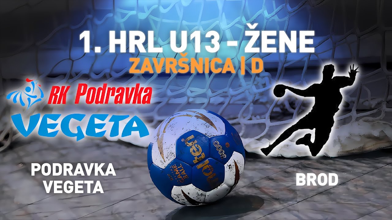 Podravka vs ŽRK Brod | 1. HRL U13 - Žene (Završnica | Skupina D)