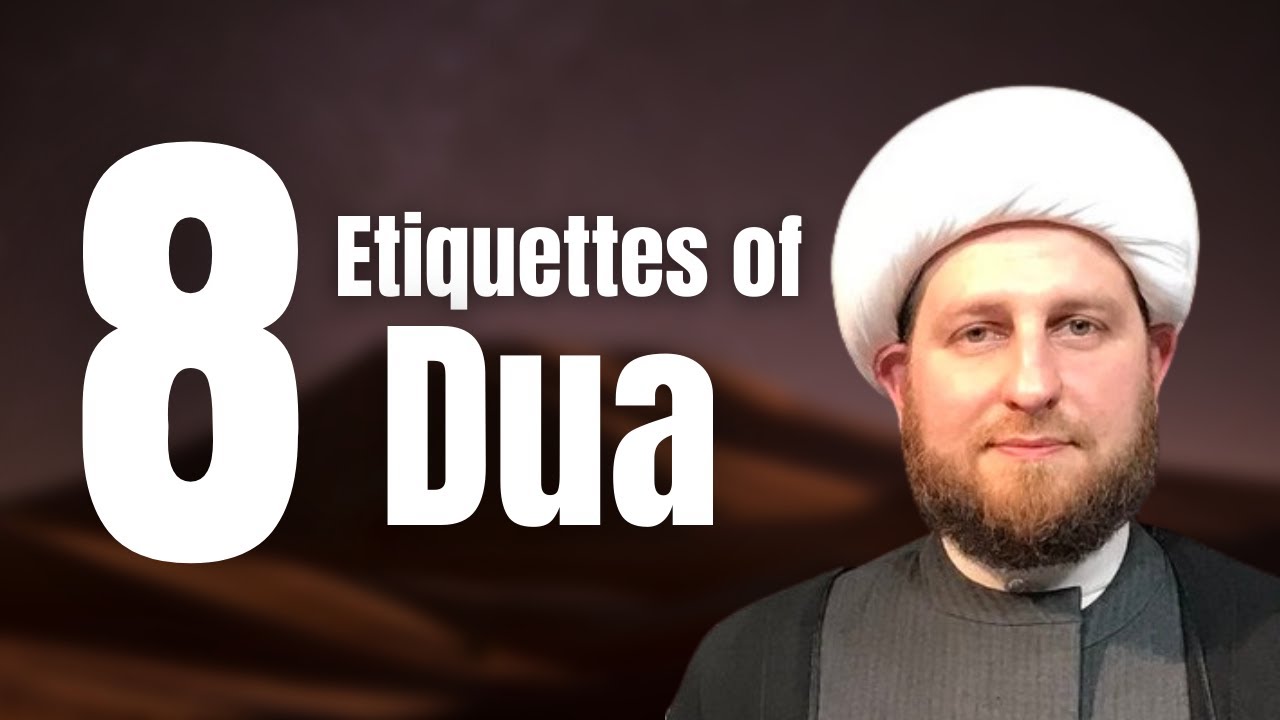 8 Etiquettes of Dua (Supplications) | Sheikh Dr Usama Al-Atar | Ramadhan 2022 Day 11