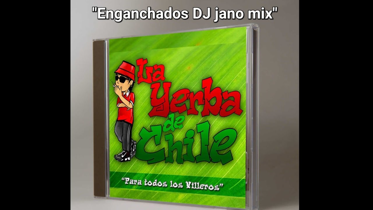 ENGANCHADOS DJ jano mix - La yerba De chile (2022)