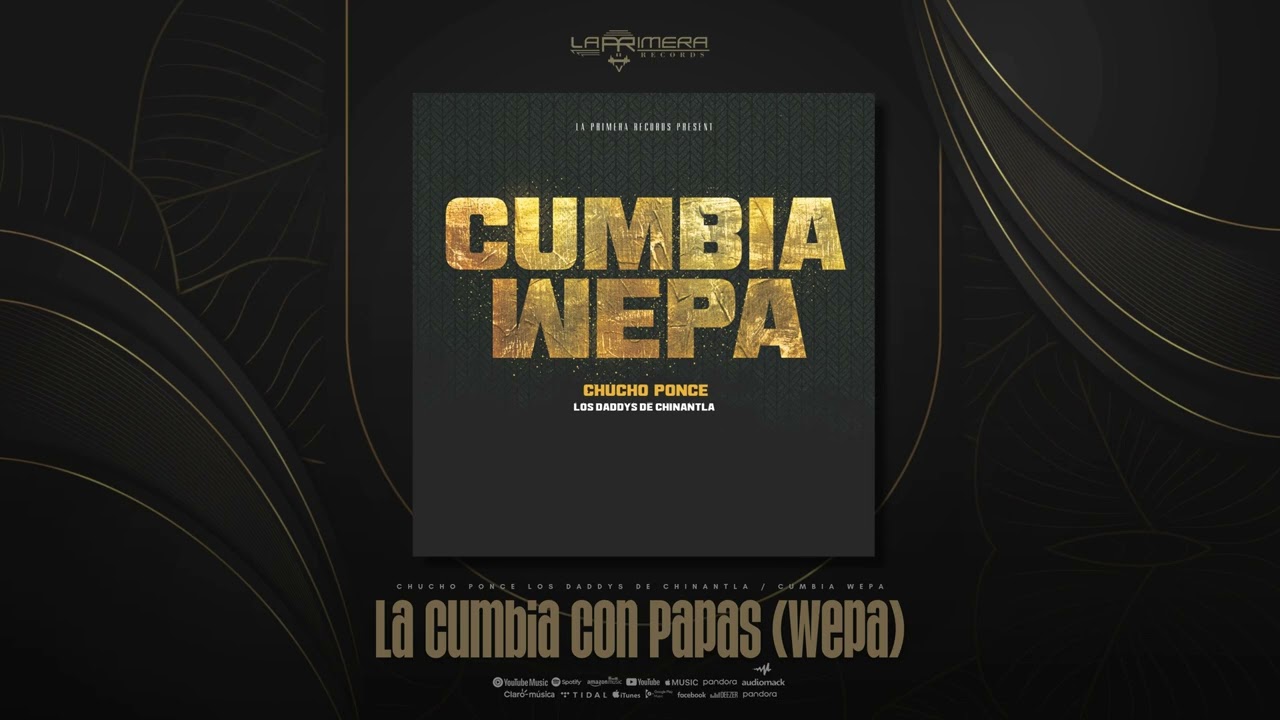 La Cumbia Con Papas (Wepa) - Chucho Ponce los Daddys de Chinantla Ft. Cezzar Mp