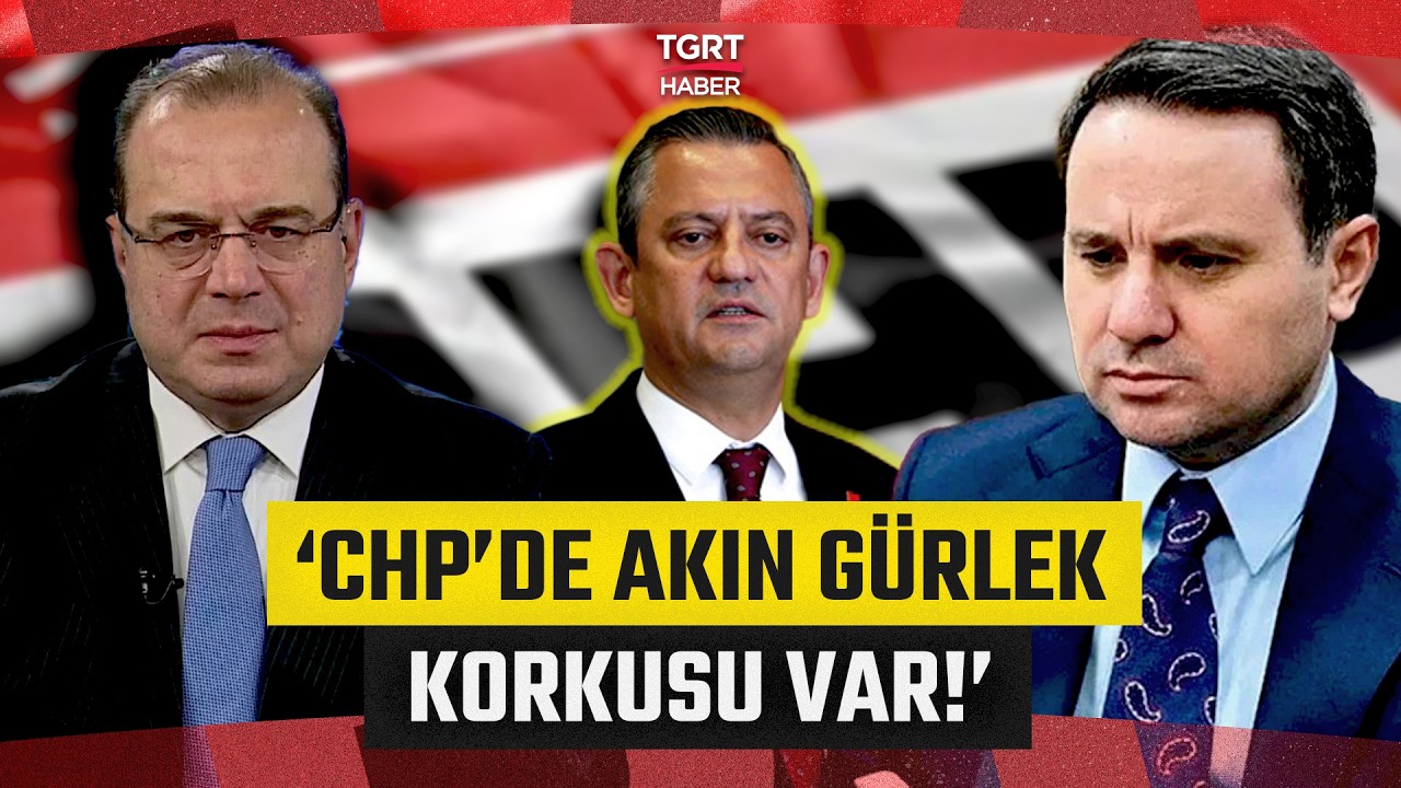 Fatih Atik CHP'nin 'Akın Gürlek' Tedirginliğini Anlattı: Mutlak Butlan Davasını İşaret Etti!